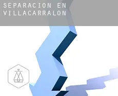 Separación en  Villacarralón